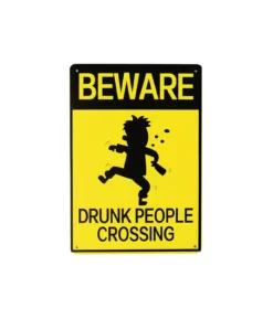 Drunk Humorous Metal Sign 15x20cm 1pc